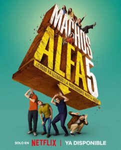 Quinta temporada de Machos Alfa. Netflix
