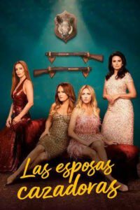 Las Esposas cazadoras